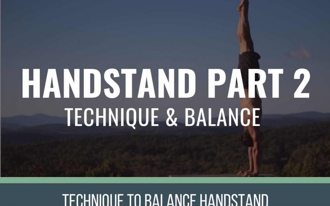 Handstand Part 2: Balance