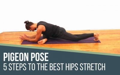 5 Step Pigeon Pose Best Hip Stretch