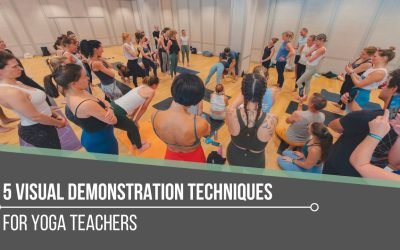 5 Visual Demonstration Techniques for Yoga Teachers